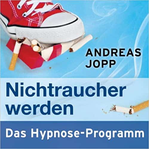 Nichtraucher werden - Das Hypnose Programm